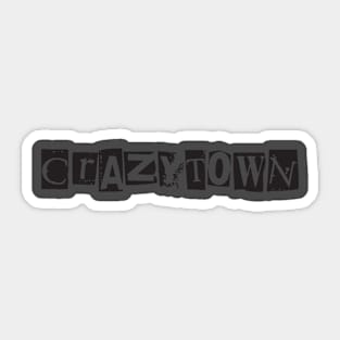 Crazy Town 6 Sticker